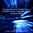 Jan Gadeyne, Gregory Smith - Perspectives on Public Space in Rome, from Antiquity to the Present Day (Retail)