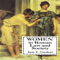 Jane F. Gardner - Women in Roman Law and Society [Retail]