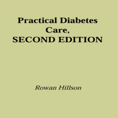 Practical Diabetes Care - Rowan Hillson , 2E Practical Diabetes Care - Rowan Hillson , 2E