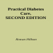 Practical Diabetes Care  - Rowan Hillson , 2E